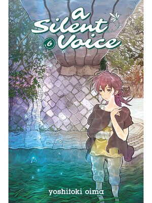 cover image of A Silent Voice, Volume 6